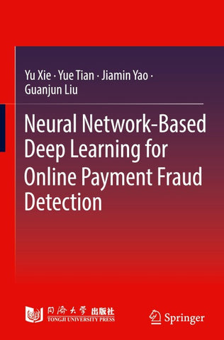 Neural Network-Based Deep Learning for Online Payment Fraud Detection