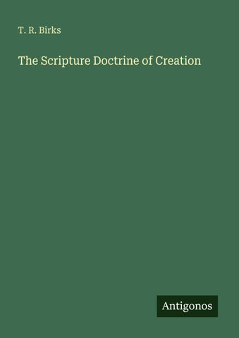 The Scripture Doctrine of Creation