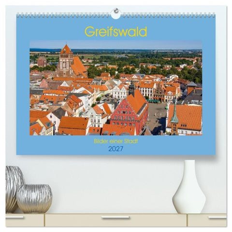 Greifswald, Bilder einer Stadt (hochwertiger Premium Wandkalender 2027 DIN A2 quer), Kunstdruck in Hochglanz