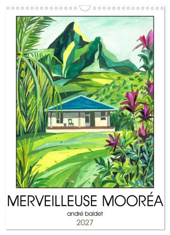 MERVEILLEUSE MOORÉA (Calendrier mural 2027 DIN A3 horizontal), CALVENDO calendrier mensuel