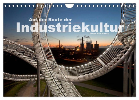 Auf der Route der Industriekultur (Wandkalender 2026 DIN A4 quer), CALVENDO Monatskalender