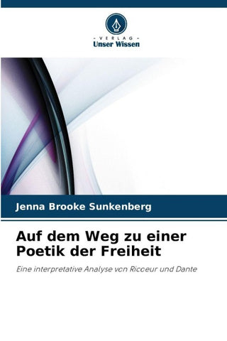 Auf dem Weg zu einer Poetik der Freiheit