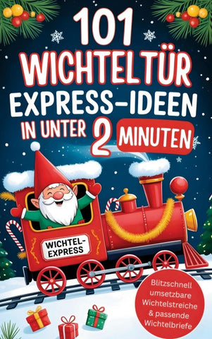 101 Wichteltür Express-Ideen in unter 2 Minuten