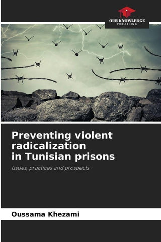 Preventing violent radicalization in Tunisian prisons