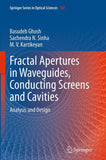 Fractal Apertures in Waveguides, Conducting Screens and Cavities