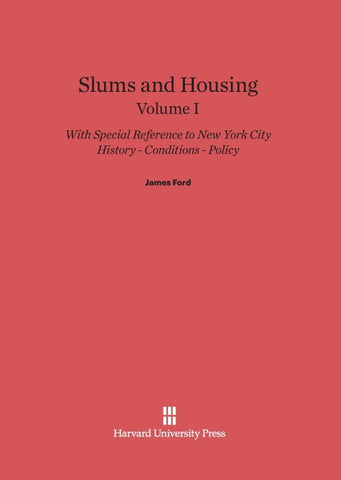 Slums and Housing, Volume I, Slums and Housing Volume I