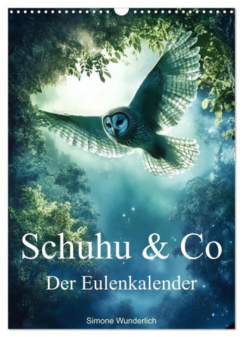 Schuhu & Co - Der Eulenkalender (Wandkalender 2027 DIN A3 hoch), CALVENDO Monatskalender