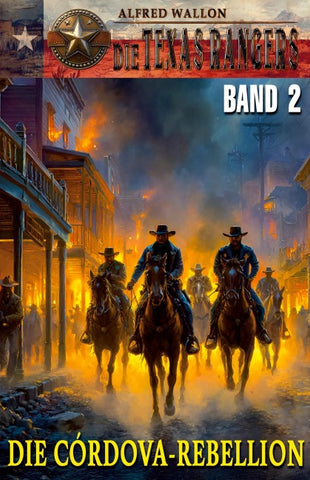 DIE TEXAS RANGERS – Band 2