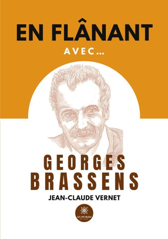 En flânant avec... Georges Brassens