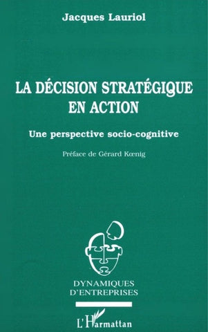 La décision stratégique en action