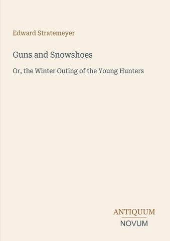 Guns and Snowshoes