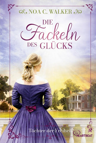 Die Fackeln des Glücks - Töchter der Freiheit