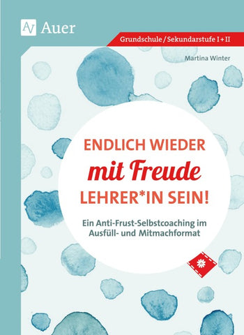 Endlich wieder mit Freude Lehrer*in sein