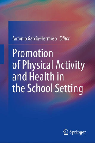 Promotion of Physical Activity and Health in the School Setting