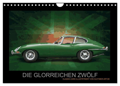 DIE GLORREICHEN ZWÖLF (Wandkalender 2027 DIN A4 quer), CALVENDO Monatskalender
