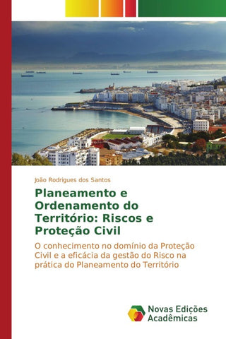 Planeamento e Ordenamento do Território: Riscos e Proteção Civil