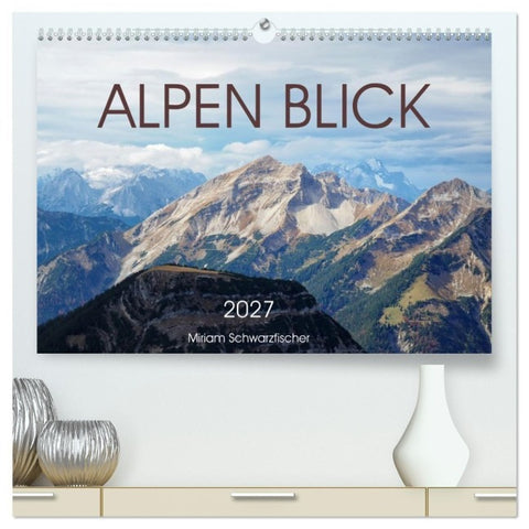 Alpen Blick (hochwertiger Premium Wandkalender 2027 DIN A2 quer), Kunstdruck in Hochglanz