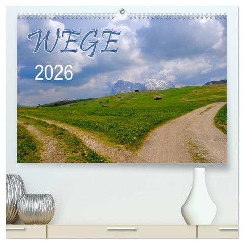 Wege 2026 (hochwertiger Premium Wandkalender 2026 DIN A2 quer), Kunstdruck in Hochglanz