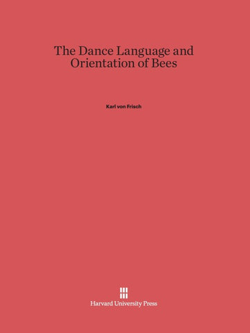 The Dance Language and Orientation of Bees