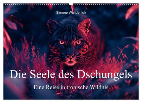 Die Seele des Dschungels - Eine Reise in tropische Wildnis (Wandkalender 2027 DIN A2 quer), CALVENDO Monatskalender