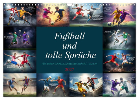 Fußball und tolle Sprüche (Wandkalender 2027 DIN A3 quer), CALVENDO Monatskalender