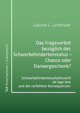 Das Frageverbot bezüglich des Schwerbehindertenstatus – Chance oder Danaergeschenk?
