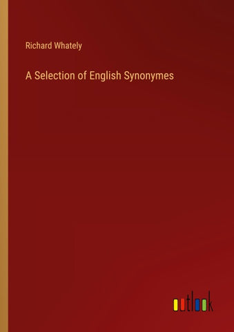 A Selection of English Synonymes