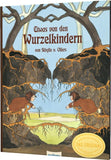Etwas von den Wurzelkindern: