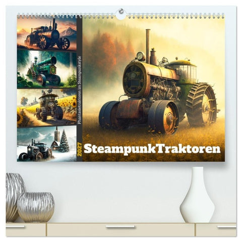 Steampunktraktoren (hochwertiger Premium Wandkalender 2027 DIN A2 quer), Kunstdruck in Hochglanz