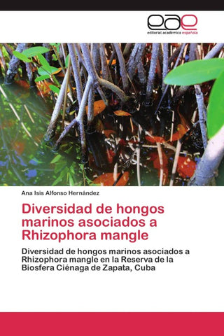 Diversidad de hongos marinos asociados a Rhizophora mangle