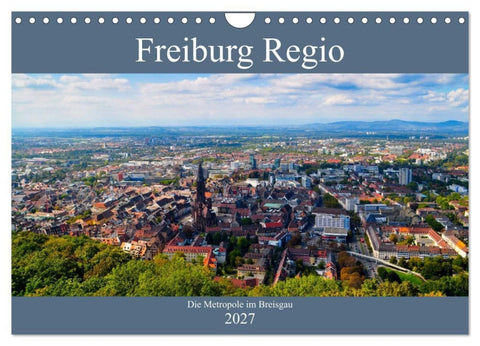 Freiburg Regio (Wandkalender 2027 DIN A4 quer), CALVENDO Monatskalender