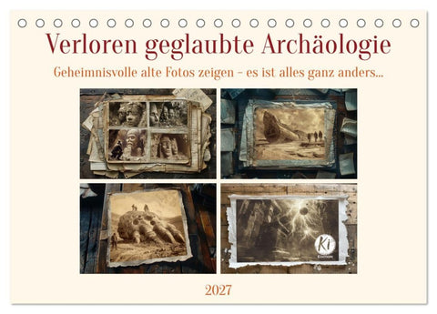 Verloren geglaubte Archäologie (Tischkalender 2027 DIN A5 quer), CALVENDO Monatskalender
