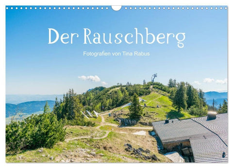 Der Rauschberg (Wandkalender 2027 DIN A3 quer), CALVENDO Monatskalender