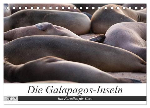 Galapagos-Inseln - Ein Paradies für Tiere (Tischkalender 2027 DIN A5 quer), CALVENDO Monatskalender