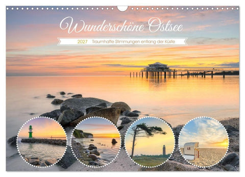 Wunderschöne Ostsee - Traumhafte Stimmungen entlang der Küste (Wandkalender 2027 DIN A3 quer), CALVENDO Monatskalender