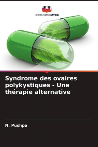 Syndrome des ovaires polykystiques - Une thérapie alternative
