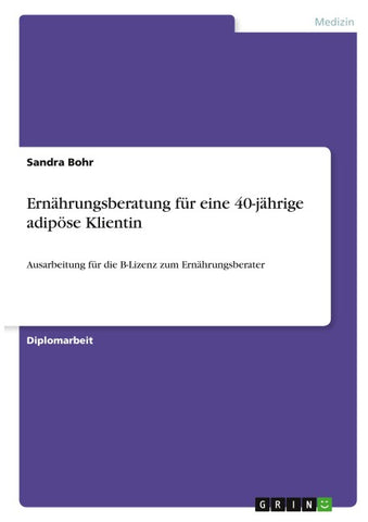 Ernährungsberatung für eine 40-jährige adipöse Klientin