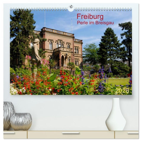 Freiburg Perle im Breisgau (hochwertiger Premium Wandkalender 2026 DIN A2 quer), Kunstdruck in Hochglanz