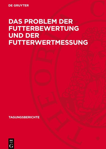 Das Problem der Futterbewertung und der Futterwertmessung