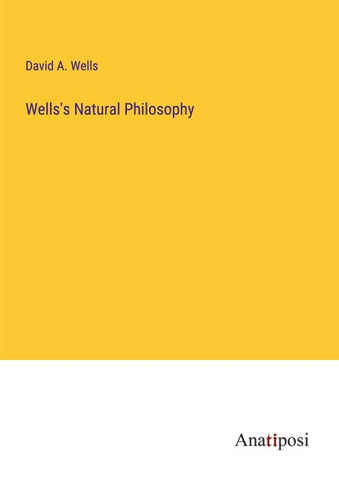 Wells's Natural Philosophy