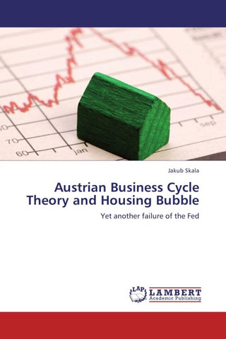 Austrian Business Cycle Theory and Housing Bubble