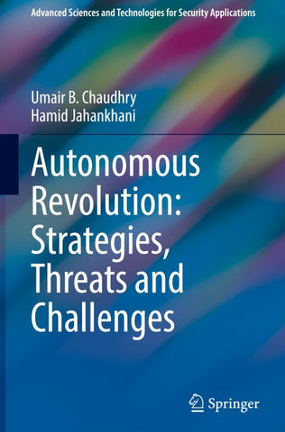 Autonomous Revolution: Strategies, Threats and Challenges