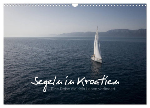 Segeln in Kroatien (Wandkalender 2027 DIN A3 quer), CALVENDO Monatskalender