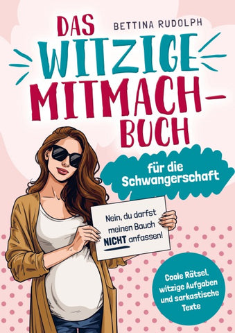Das witzige Mitmachbuch für die Schwangerschaft