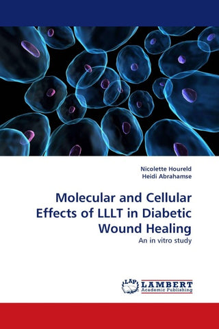 Molecular and Cellular Effects of LLLT in Diabetic Wound Healing