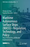Maritime Autonomous Surface Ships (MASS) - Regulation, Technology, and Policy