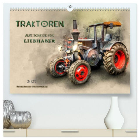 Traktoren - alte Schätze für Liebhaber (hochwertiger Premium Wandkalender 2027 DIN A2 quer), Kunstdruck in Hochglanz