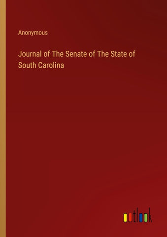 Journal of The Senate of The State of South Carolina