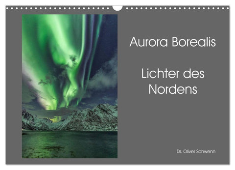Aurora Borealis - Lichter des Nordens (Wandkalender 2027 DIN A3 quer), CALVENDO Monatskalender