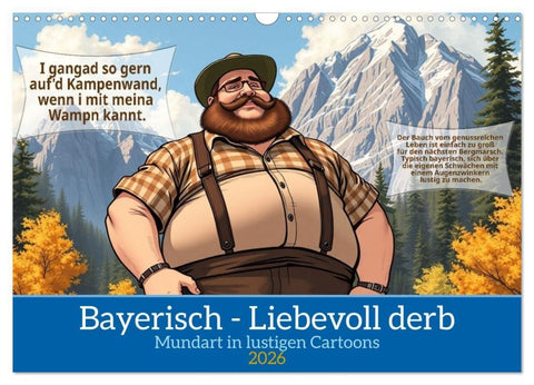 Bayerisch - Liebevoll derb (Wandkalender 2026 DIN A3 quer), CALVENDO Monatskalender